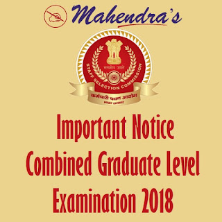  Important Notice-Combined Graduate Level Examination 2018  