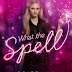 Review: What the Spell? [Life's a Witch, book 1]