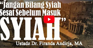 Syubhat “Jangan Bilang Syiah Sesat Sebelum Masuk Syiah” – Ustadz Dr. Firanda Andirja, Lc, MA