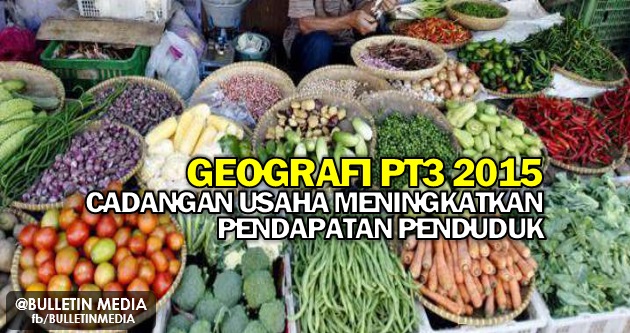 Geografi PT3 2015: Cadangan Usaha Untuk Meningkatkan 