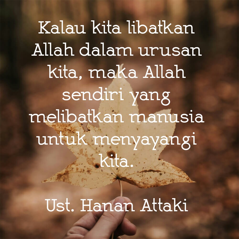 Katamottivasi 134 Gambar Kata Motivasi Ust Hanan Attaki