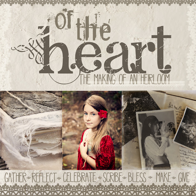 Of the Heart an e-course, the making of an heirloom, Galia Alena