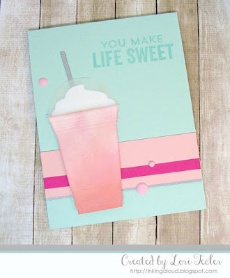 You Make Life Sweet card-designed by Lori Tecler/Inking Aloud-stamps and dies from My Favorite Things