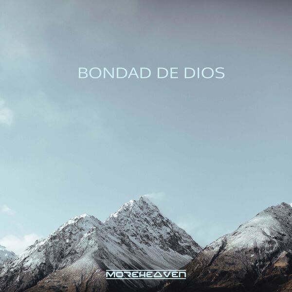 Moreheaven – Bondad de Dios (Single) 2022