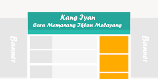 Cara Memasang Iklan Melayang Kiri dan Kanan Blog