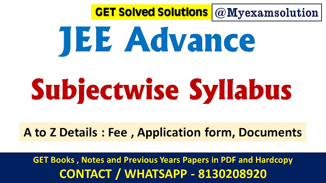 JEE Advanced Latest Syllabus Subject-Wise 2023 Exams