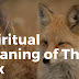 spiritual meaning of a fox