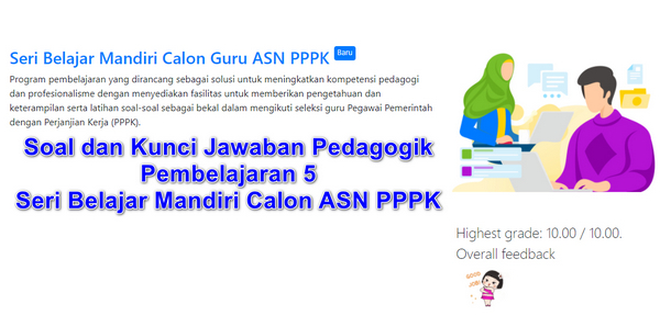 Soal dan Kunci Jawaban Pedagogik Pembelajaran 5 Seri Belajar Mandiri Calon ASN PPPK