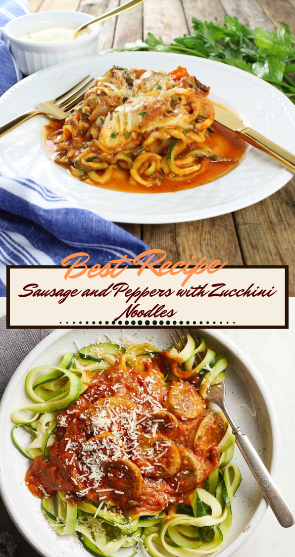 Sausage and Peppers with Zucchini Noodles #dinnerrecipe # ...