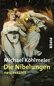 Die Nibelungen: neu erzählt