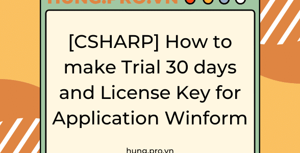 [CSHARP] How to make Trial 30 days and License Key for Application Winform