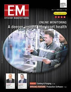EM Efficient Manufacturing - March 2020 | TRUE PDF | Mensile | Professionisti | Tecnologia | Industria | Meccanica | Automazione
The monthly EM Efficient Manufacturing offers a threedimensional perspective on Technology, Market & Management aspects of Efficient Manufacturing, covering machine tools, cutting tools, automotive & other discrete manufacturing.
EM Efficient Manufacturing keeps its readers up-to-date with the latest industry developments and technological advances, helping them ensure efficient manufacturing practices leading to success not only on the shop-floor, but also in the market, so as to stand out with the required competitiveness and the right business approach in the rapidly evolving world of manufacturing.
EM Efficient Manufacturing comprehensive coverage spans both verticals and horizontals. From elaborate factory integration systems and CNC machines to the tiniest tools & inserts, EM Efficient Manufacturing is always at the forefront of technology, and serves to inform and educate its discerning audience of developments in various areas of manufacturing.