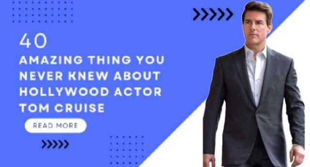 15 Thing you never knew about Tom cruise