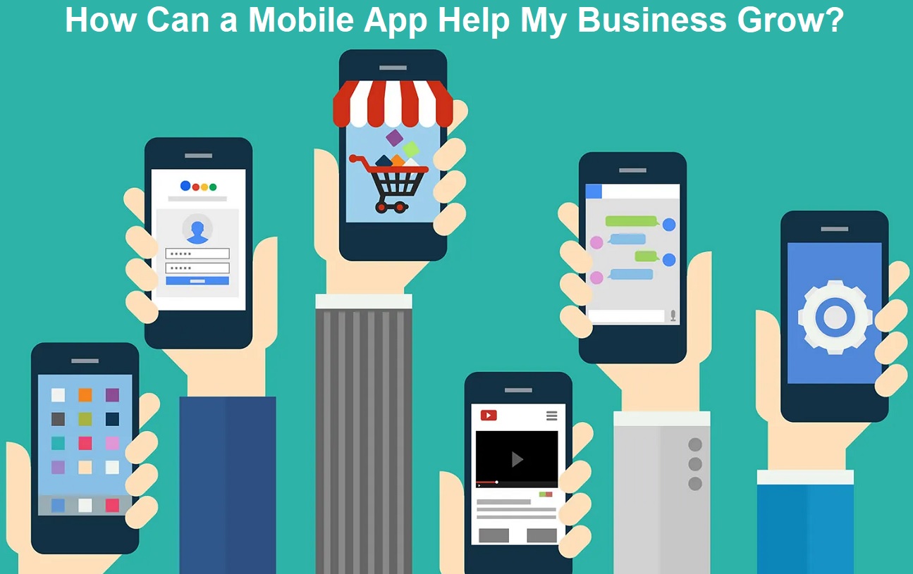 How Can a Mobile App Help My Business
