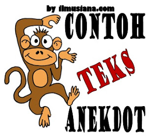  terdiri dari kisah atau cerita tertentu 5 Contoh Teks Anekdot