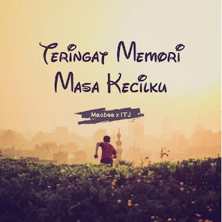 MP3 download ITJ - Teringat Memori Masa Kecilku (feat. Macbee) - Single iTunes plus aac m4a mp3