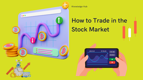 How to Trade in the Stock Market