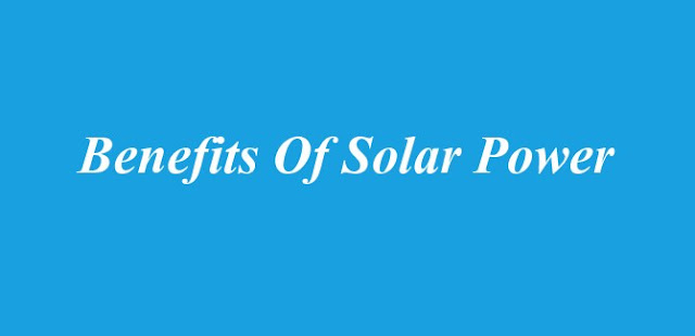 Benefits Of Solar Power