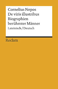 De viris illustribus / Biographien berühmter Männer: Lateinisch/Deutsch (Reclams Universal-Bibliothek)