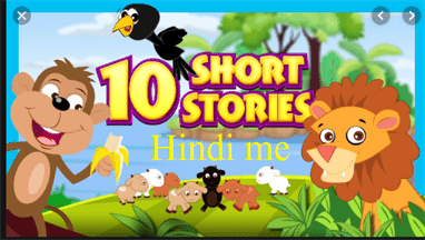 Short Stories For Kids, 10 Hindi Short Stories With Moral For Kids