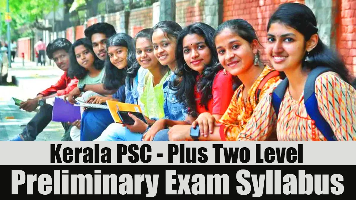 Kerala PSC | Plus Two Level Preliminary Exam Syllabus