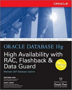 Oracle Database 10g High Availability with RAC, Flashback & Data Guard (Oracle Press) (English Edition)