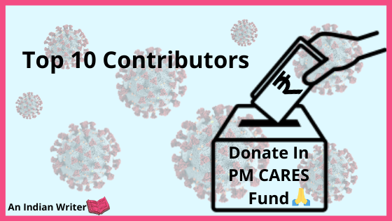 PM CARES FUND, Top 10 Contributors, An Indian Writer