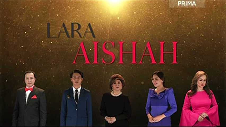 Lara Aishah Episod 88 - Tonton Drama Melayu Terbaru