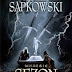 SEZON BURZ (2013) - ANDRZEJ SAPKOWSKI 