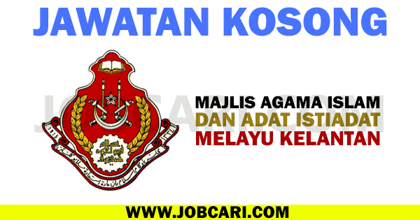 JAWATAN KOSONG MAJLIS AGAMA ISLAM KELANTAN