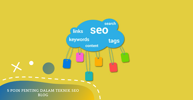 5 Poin Penting Dalam Teknik SEO Blog