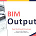  06 - مخرجات (نواتج) البيم BIM Outputs 