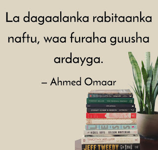 Ahmed Omaae motivational quotes, Somali quotes