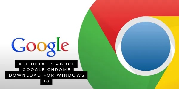 Start Google Chrome download for Windows 10