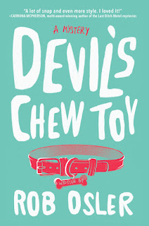 Book Review and Signed Copy GIVEAWAY: Devil's Chew Toy, by Rob Osler {ends 8/30}