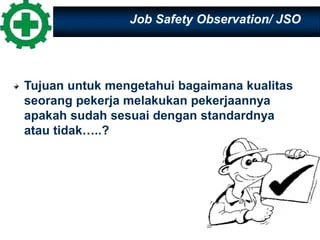 Tujuan Job Safety Observation