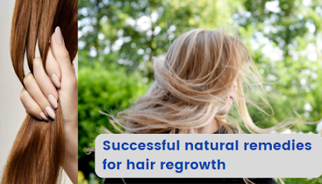 Successful natural remedies for hair regrowth