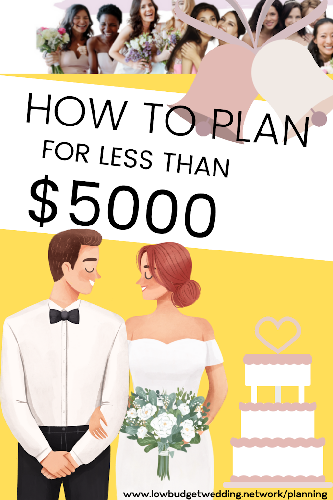 How to Plan A Wedding For less Than $5000