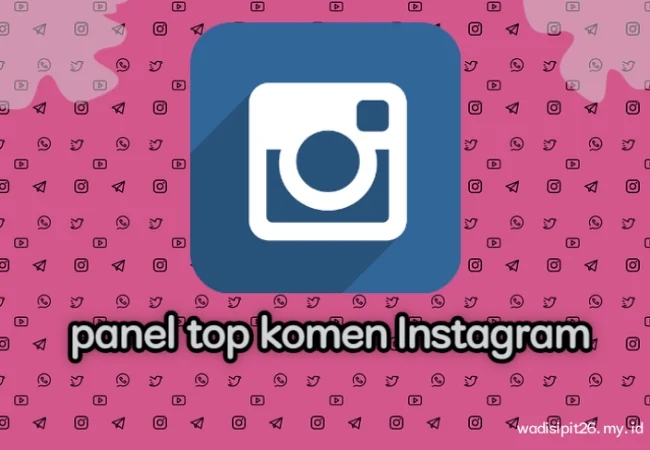 panel top komen instagram auto top comment instagram gratis