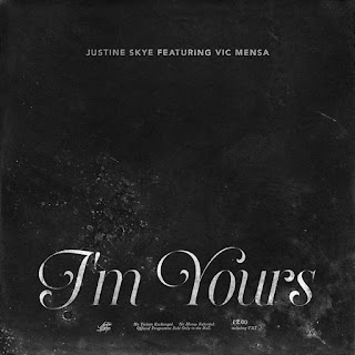 NEW MUSIC: JUSTINE SKYE FEAT. VIC MENSA – ‘I’M YOURS’