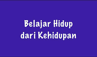 Belajar Untuk Hidup 