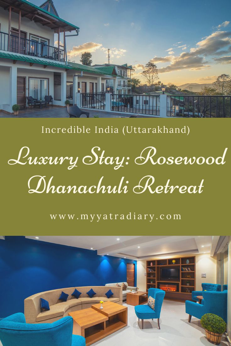 Luxury stay in the Himalayas - Rosewood Dhanachuli Retreat Pinterest Graphic