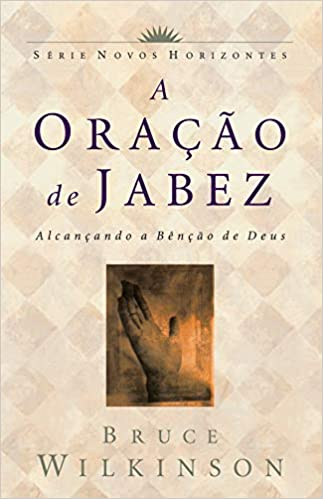 Livro A oração de Jabez (Bruce Wilkinson) Download em PDF.