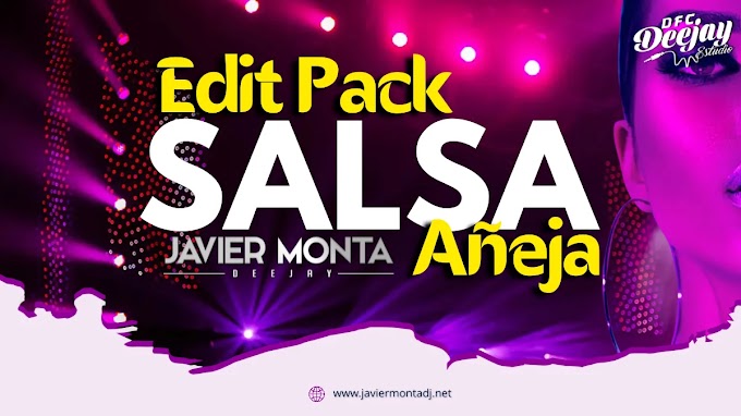 PACK SALSA AÑEJA - EDITS PARA DJ