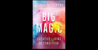 big magic by Elizabeth Gilbert.