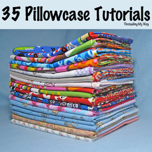 Links to 35 free pillowcase tutorials ~ Threading My Way