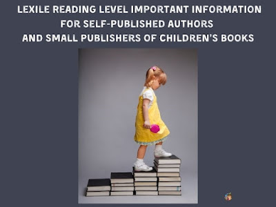 Lexile Reading Levels for Self and Small Publishers of Children’s Books