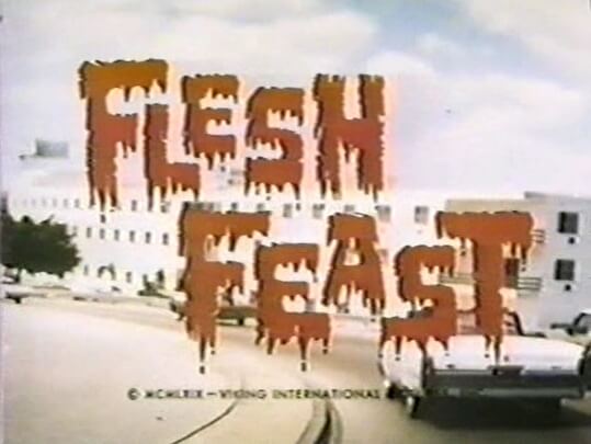 Flesh Feast 1970 Brad F. Grinter