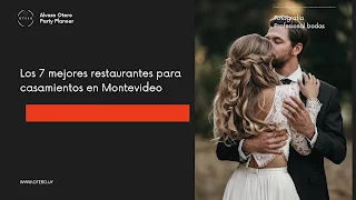 Los 7 mejores restaurantes para casamientos en Montevideo