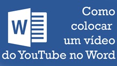 Como colocar um vídeo do YouTube no Ms Word